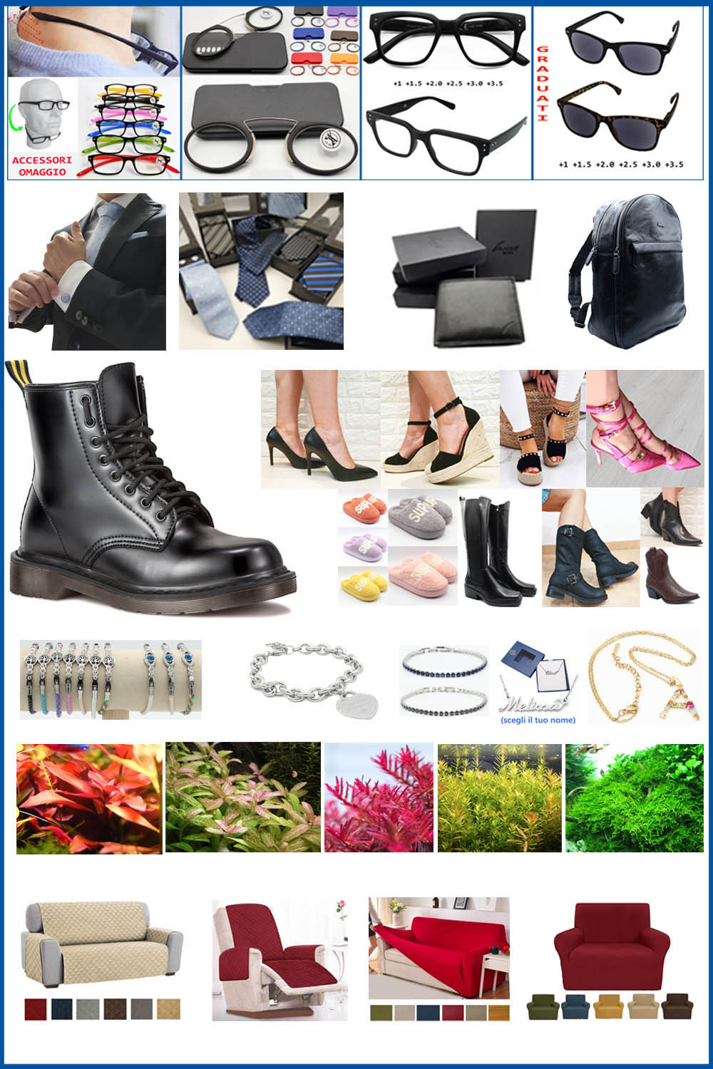 OCCHIALI DA LETTURA ACCESSORI CRAVATTE PORTAFOGLI ZAINO IN PELLE UOMO SCARPE DONNA ANFIBI MILITARI CON LACCI BRACCIALI BRACCIALETTI PIANTE VERE VIVE MUSCHI ACQUARIO ACQUA DOLCE COPRI DIVANI COPRIDIVANI POLTRONA COPRIPOLTRONA